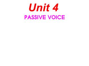Bài giảng Tiếng Anh - Unit 4: Passive voice
