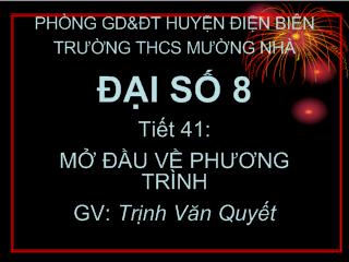 Bài giảng Đại số 8 - Tiết 41: Mở đầu về phương trình - Trịnh Văn Quyết