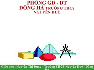 Bài giảng Hình học 8 - Tiết 37: Định lí ta-lét trong tam giác - Nguyễn Thị Dung