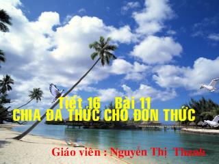 Giáo án Đại số 8 - Tiết 16, bài 11: Chia đa thức cho đơn thức - Nguyễn Thị Thanh