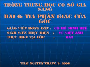 Bài giảng Hình học 6 - Vũ Việt Anh - Bài 6: Tia phân giác của góc