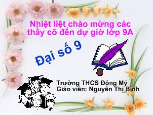 Bài giảng Đại số 9 - Nguyễn Thị Bình - Tiết 84: Luyện tập