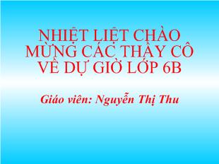 Bài giảng Hình học 6 - Nguyễn Thị Thu - Tiết 17, bài 3: Số đo góc
