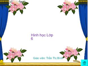 Bài giảng Hình học 6 - Trần Thị Bình - Tiết 21: Tia phân giác của một góc