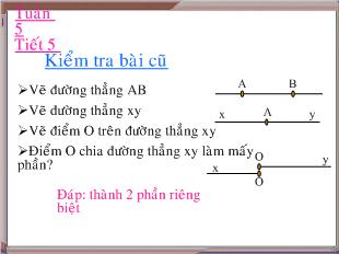 Giáo án Hình học 6 - Bài 5: Tia