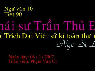 Bài giảng Thái sư Trần Thủ Độ ( Trích Đại Việt sử kí toàn thư )