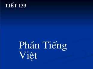 Bài giảng Tiết 133: Chương trình địa phương phần Tiếng Việt