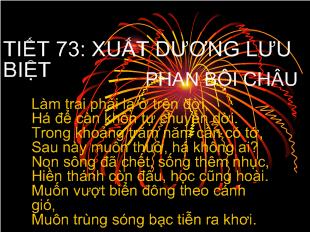 Bài giảng Tiết 73: Xuất dương lưu biệt