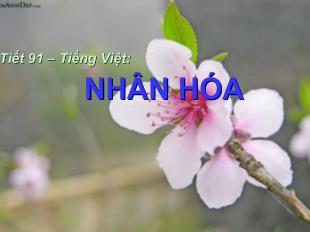 Bài giảng Tiết 91 – Tiếng Việt: Nhân hóa