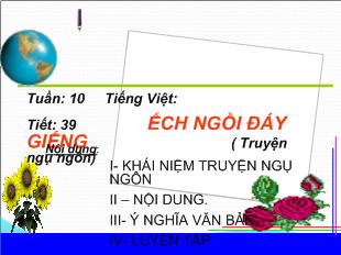 Bài giảng Tuần 10 tiết 39 Tiếng Việt: Ếch ngồi đáy giếng