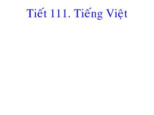 Tiết 111. Tiếng Việt: Câu trần thuật đơn có từ Là