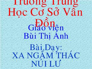 Bài giảng Bài dạy: xa ngắm thác núi lư