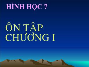 Bài giảng hình học:  Ôn tập chương 1