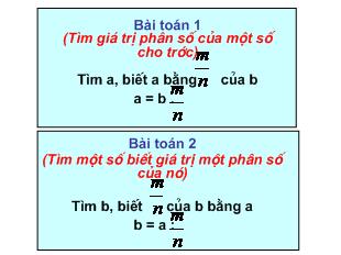Bài giảng Luyện tập tiết 99: Tìm một số biết giá trị phân số của nó