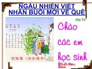 Bài giảng Ngẫu nhiên viết nhân buổi mới về quê (hạ tri chương)