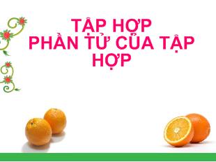 Bài giảng Tập hợp phần tử của tập hợp