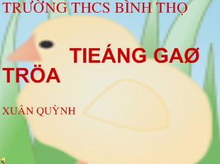 Bài giảng Tiếng gà trưa_ Xuân Quỳnh