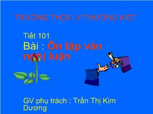 Bài giảng Tiết 101 Bài : Ôn tập văn nghị luận