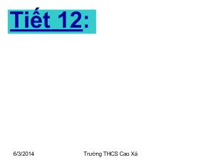 Bài giảng Tiết 12: Lũy thừa với số mũ tự nhiên- Nhân hai lũy thừa cùng cơ số