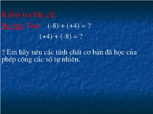 Bài giảng Tiết 47. Bài 6. Tính chất của phép cộng các số nguyên