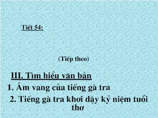 Bài giảng Tiết 54: Văn học- Tiếng gà trưa (tiếp theo)