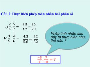 Bài giảng Tiết 8 bài 10: Phép nhân phân số