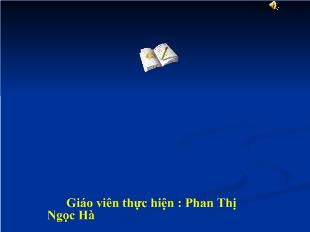 Bài giảng Tiết 93: A.Văn bản: Đức tính giản dị của Bác Hồ ( Phạm Văn Đồng )