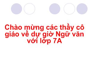 Bài giảng Tiết 94- Chuyển đổi câu chủ động thành câu bị động
