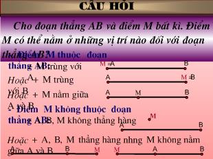 Bài giảng Tiết 9 bài 8: Khi nào thì AM+ MB= AB