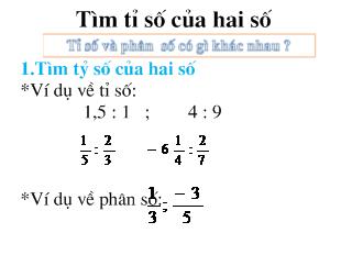 Bài giảng Tìm tỉ số của hai số