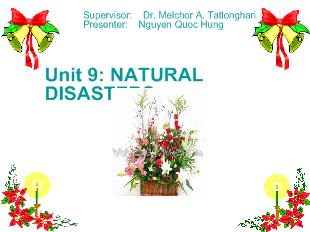 Bài giảng Unit 9: natural disasters