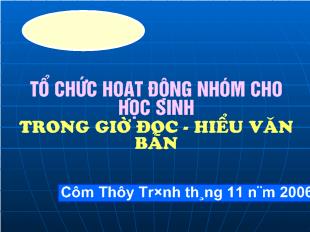 Chuyên đề Tổ chức hoạt động nhóm cho học sinh trong giờ đọc - Hiểu văn bản