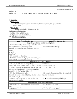 Giáo án số học 6 tuần 5 tiết 13: Chia hai lũy thừa cùng cơ số