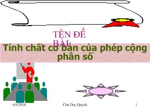 Bài giảng Tính chất cơ bản của phép cộng phân số