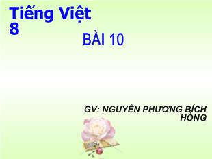Bài giảng Tiếng Việt 8 bài 10: Nói giảm nói tránh