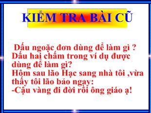 Bài giảng Tiết 53: Dấu ngoặc kép