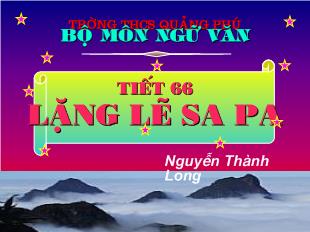 Bài giảng Tiết 66 Lặng lẽ sa pa