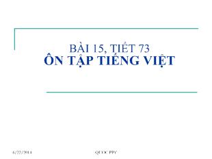 Bài giảng Bài 15, tiết 73- Ôn tập tiếng việt