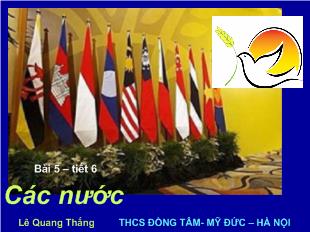 Bài giảng bài 5 tiết 6: Các nước Đông Nam Á