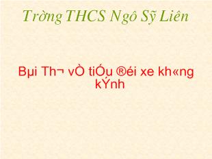 Bài giảng Bài thơ về tiểu đội xe không kính