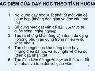 Bài giảng Đặc điểm của dạy học theo tình huống