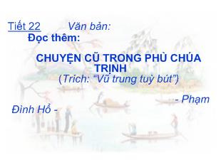 Bài giảng Đọc thêm: chuyện cũ trong phủ chúa trịnh (trích: “vũ trung tuỳ bút”) - Phạm Đình Hổ