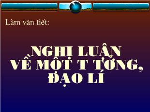 Bài giảng Nghị luận về một tư tưởng, đạo lí