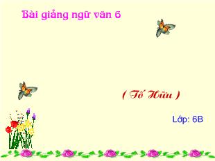 Bài giảng ngữ văn 6 Lượm ( Tố Hữu )