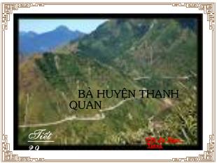 Bài giảng ngữ văn 8: Qua đèo ngang_ Bà huyện thanh quan