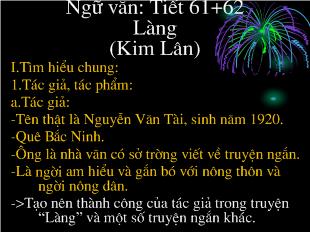 Bài giảng Ngữ văn: Tiết 61+62 Làng (Kim Lân)