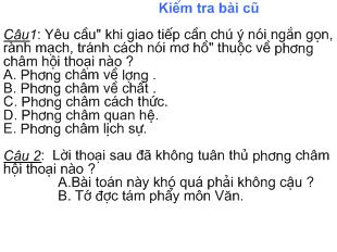 Bài giảng Ngữ văn-Tiết .13 . Các phương châm hội thoại