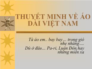 Bài giảng Thuyết minh về áo dài Việt Nam
