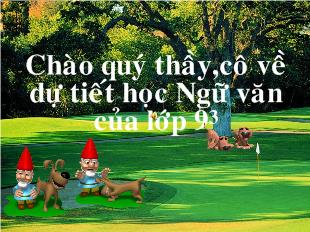 Bài giảng tiết 156 -Bài 31: văn bản con chó bấc (trích tiếng gọi nơi hoang dã)- giắc lơn-đơn
