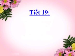 Bài giảng Tiết 19: Cách dẫn trực tiếp và cách dẫn gián tiếp
